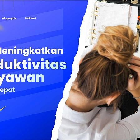 Tips Meningkatkan Produktifitas Karyawan